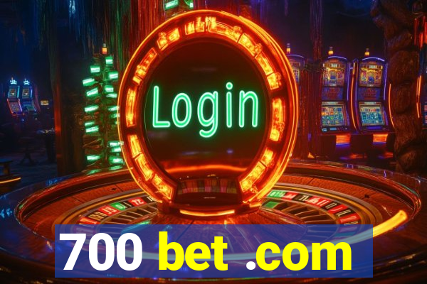 700 bet .com